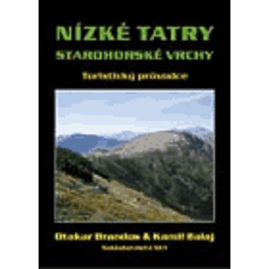 Nízké Tatry - Starohorské vrchy. Turistický průvodce - Otakar Brandos, Kamil Balaj