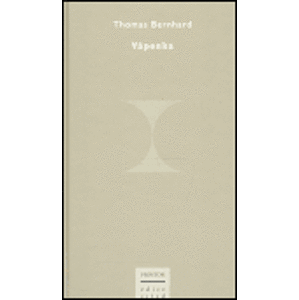 Vápenka - Thomas Bernhard