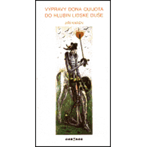 Výpravy dona Quijota do hlubin lidské duše - Jiří Karen