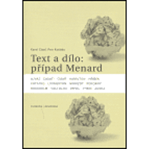 Text a dílo: případ Menard - Karel Císař, Petr Koťátko