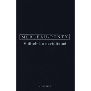 Viditelné a neviditelné - Maurice Merleau-Ponty