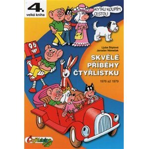 Skvělé příběhy Čtyřlístku. 1976 až 1979 - Ljuba Štíplová, Jaroslav Němeček