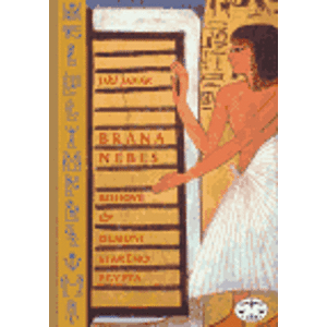 Brána nebes: bohové a démoni starého Egypta - Jiří Janák