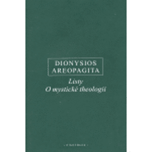 Listy, O mystické theologii - Dionysios Areopagita