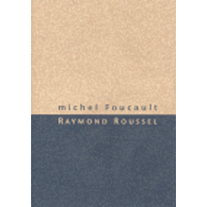 Raymond Roussel - Michel Foucault