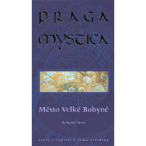 Praga mystica - Město Velké Bohyně - Bohumil Vurm