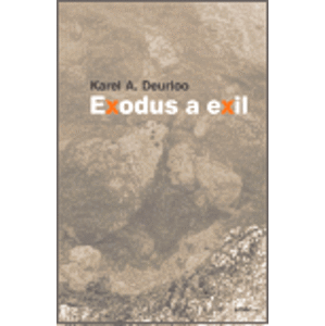 Exodus a exil. Malá biblická teologie I. - Deurloo Karel A.