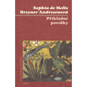 Příkladné povídky - Sophia de Mello Breyner Andres