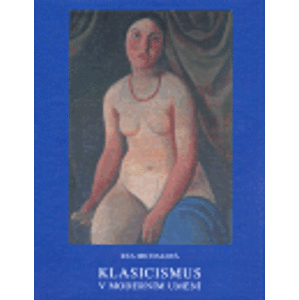 Klasicismus v moderním umění - Rea Michalová