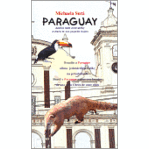 Paraguay. deníček malé cestovatelky/ el diario de una pequeňa viajera - Michaela Surá