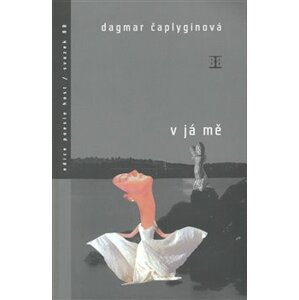 V já mě - Dagmar Čaplyginová