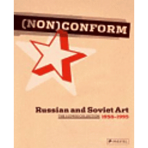 (NON)Conform. Russian and Soviet Art 1958-1995 - Barbara Thiemann