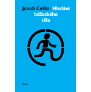 Hledání běžeckého těla - Jakub Češka