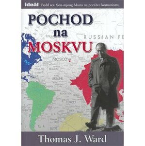 Pochod na Moskvu - Thomas J. Ward