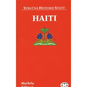 Haiti - stručná historie států - Markéta Křížová