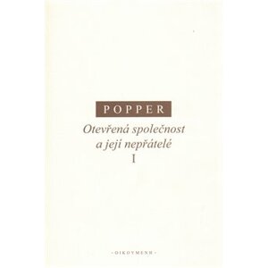 Otevřená společnost a její nepřátelé I. - Karl R. Popper