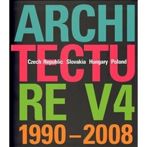 Architecture V4 1990-2008. Czech Republic – Slovakia – Hungary – Poland - Ján Stempel
