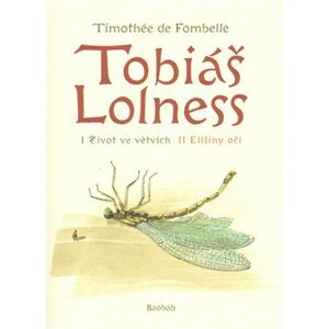 Tobiáš Lolness (souborné vydání). I. Život ve větvích/ II. Elíšiny oči - Timothée de Fombelle