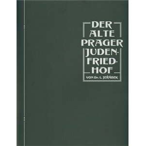 DER ALTE PRAGER JUDENFRIEDHOF - L. Jeřábek