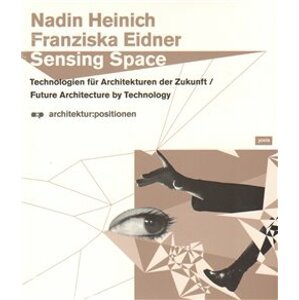Sensing Space - Nadin Heinich, Franziska Eidner