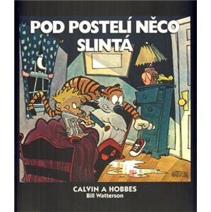 Calvin a Hobbes 2: Pod postelí něco slintá - Bill Watterson