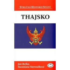 Thajsko - stručná historie států - Jan Bečka, Stanislava Vavroušková