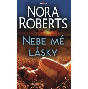 Nebe mé lásky - Nora Roberts