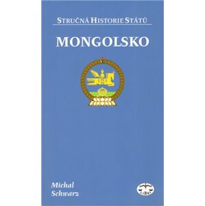 Mongolsko - stručná historie států - Michal Schwarz