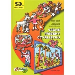 Věčné příběhy Čtyřlístku. 9. velká kniha z let 1990 až 1992 - Ljuba Štíplová