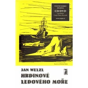 Hrdinové Ledového moře + CD - Jan Welzl