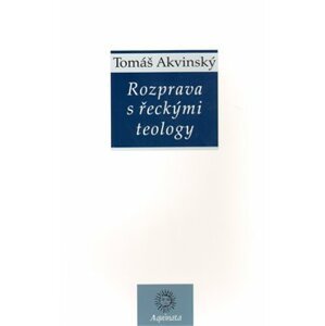 Rozprava s řeckými teology - Tomáš Akvinský