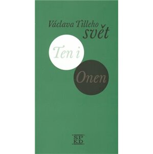 Václava Tilleho svět Ten i Onen - Václav Tille