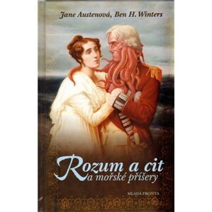 Rozum a cit a mořské příšery - Ben H. Winters, Jane Austenová