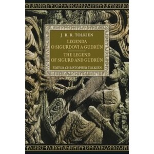 Legenda o Sigurdovi a Gudrún / The Legend of Sigurd and Gudrún - J. R. R. Tolkien