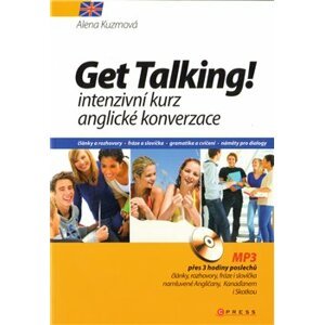 Get talking. Intenzivní kurz anglické  konverzace - Alena Kuzmová