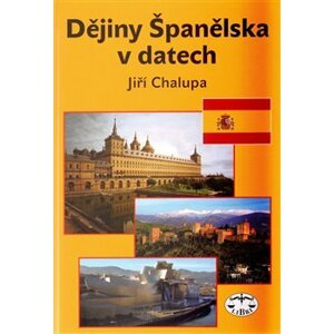 Dějiny Španělska v datech - Jiří Chalupa