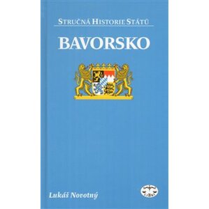 Bavorsko - stručná historie států - Lukáš Novotný