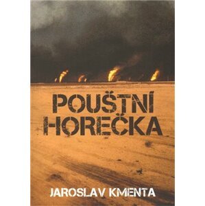 Pouštní horečka - Jaroslav Kmenta