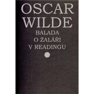 Balada o žaláři v Readingu - Oscar Wilde