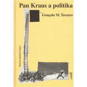 Pan Kraus a politika / Pan Brecht a úspěch - Goncalo M. Tavares