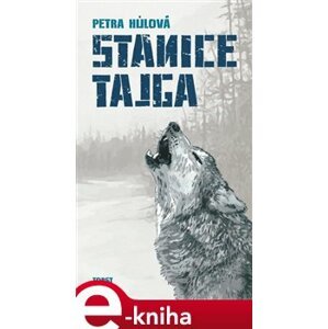 Stanice Tajga - Petra Hůlová e-kniha