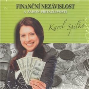 Finanční nezávislost a zákon přitažlivosti, CD - Karel Spilko