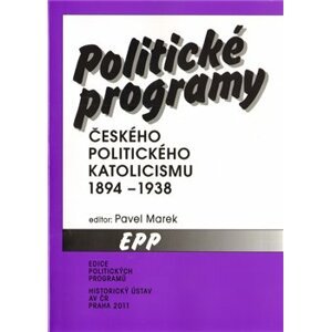 Politické programy českého politického katolicismu 1894 - 1938