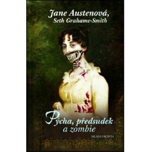 Pýcha, předsudek a zombie - Seth Grahame-Smith, Jane Austenová