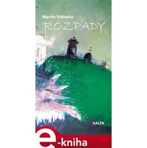 Rozpady - Martin Vokurka e-kniha