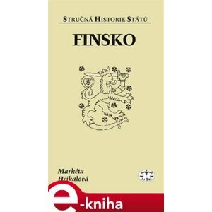 Finsko. Stručná historie států - Markéta Hejkalová e-kniha