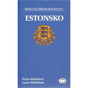Estonsko - stručná historie států - Petra Heberová, Lucie Hofírková