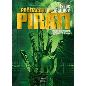 Počítačoví piráti - Charles G. Waugh, Isaac Asimov, Martin H. Greenberg
