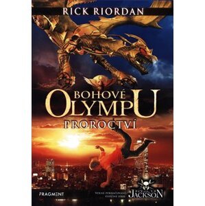 Proroctví. Bohové Olympu 1 - Rick Riordan