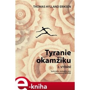 Tyranie okamžiku - Thomas Hylland Eriksen e-kniha